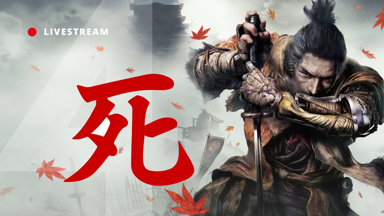 Kostucha zawsze dzwoni dwa razy | SEKIRO Livestream #4