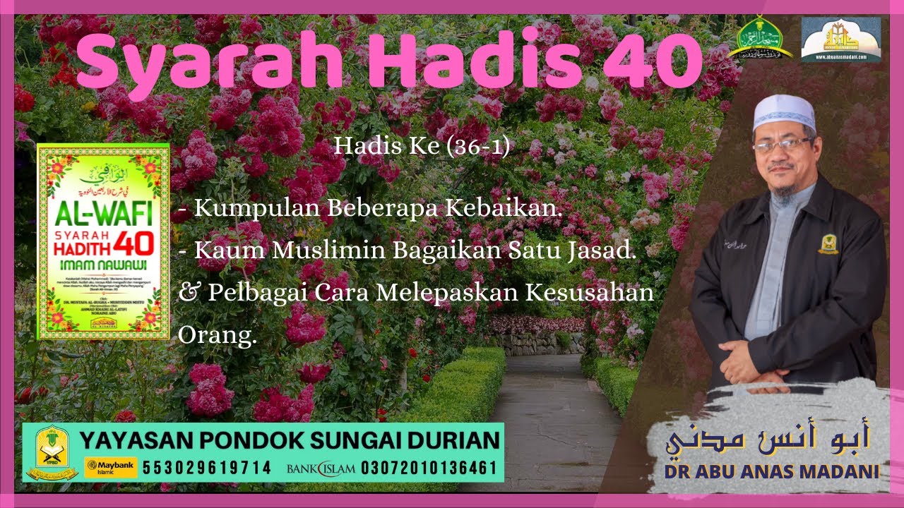 AAM 2021 Al-Wafi (56) Hadis 40 (36-1); Kumpulan Beberapa Kebaikan, Pelbagai Cara lepaskan Kesusahan.