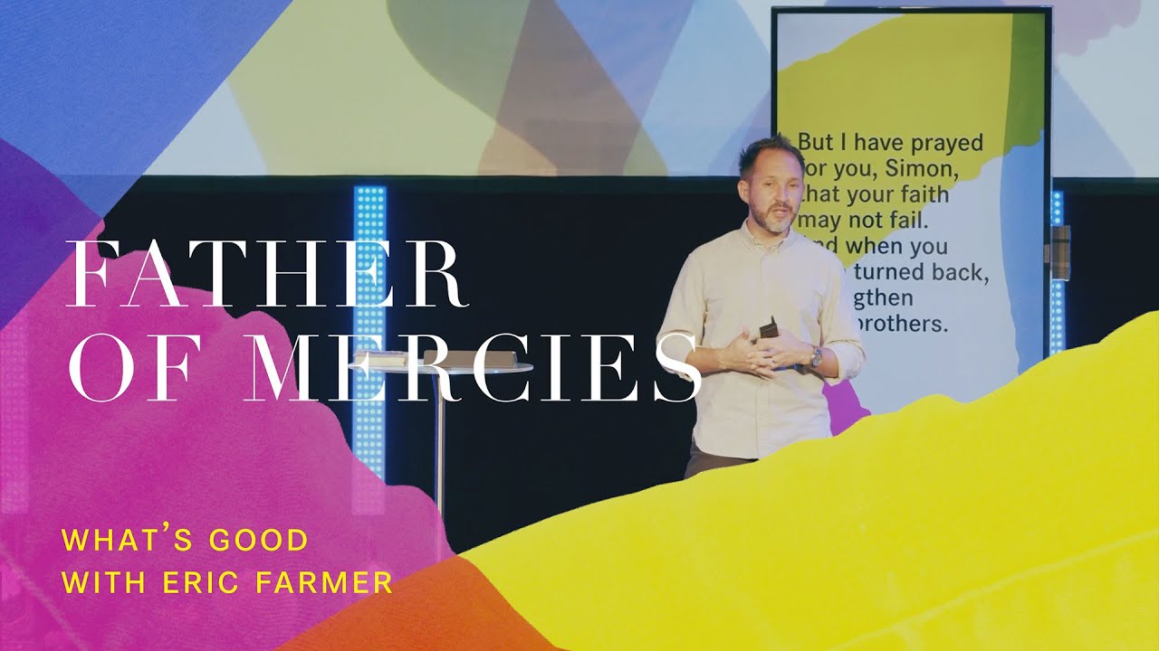 20 June 2021 | What’s Good: Love Mercy: Father of Mercies