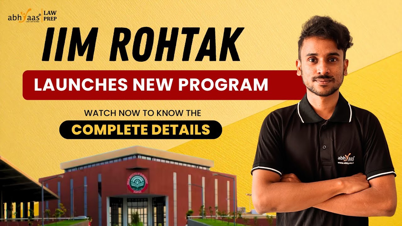 Everything You Need to Know About IIM Rohtak's 5-Year Integrated Law Program IPL BBA LLB Explained