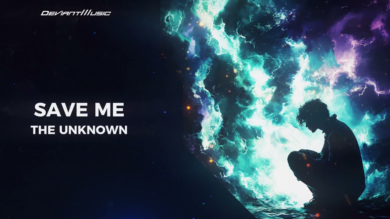 The Unknown - SAVE ME