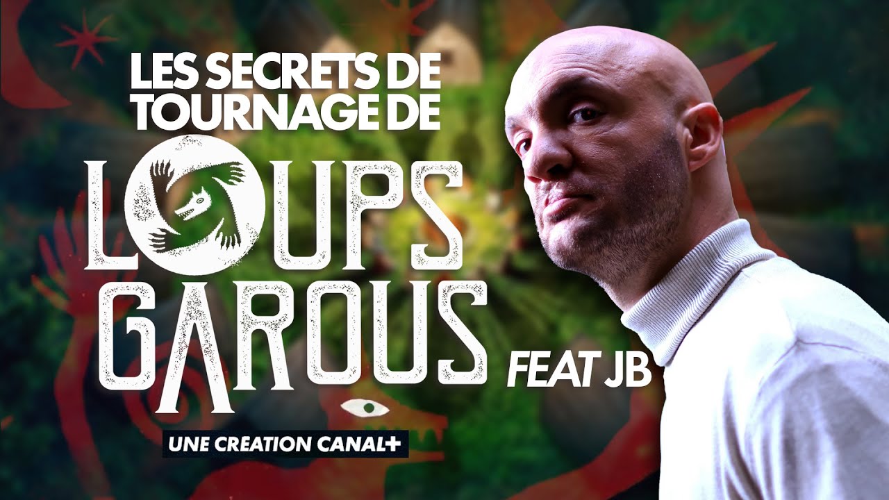 Les secrets de tournage de LOUPS GAROUS (feat JB)