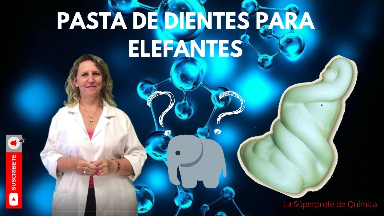 PASTA DE DIENTES PARA ELEFANTES