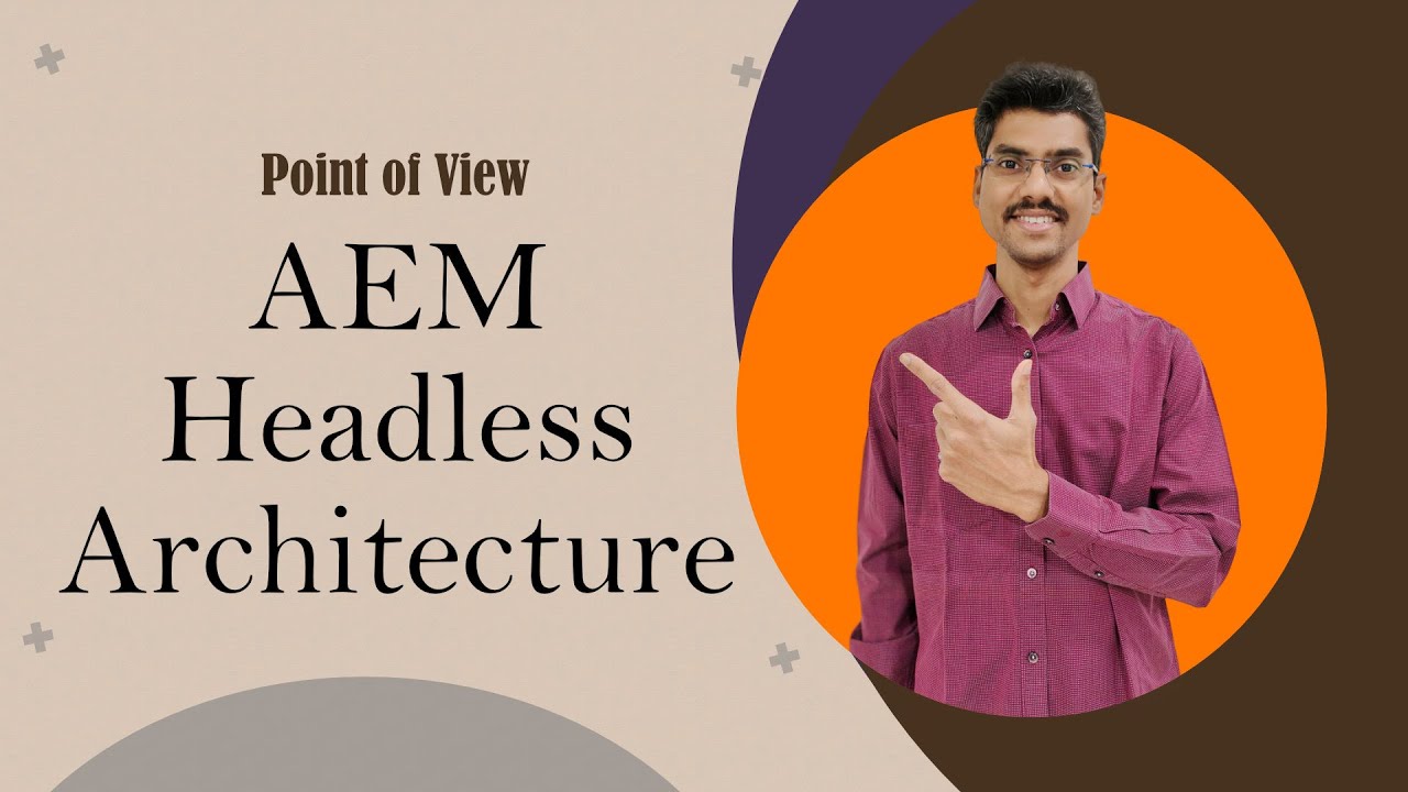 AEM Headless Architecture (Point of View)