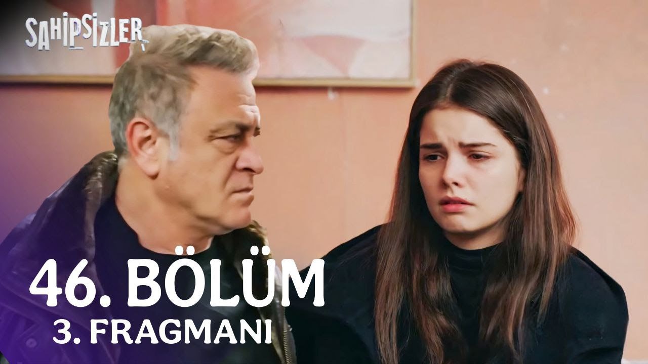Sahipsizler 46. Bölüm 3. Fragmanı