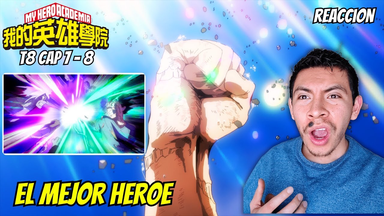 !!TU PUEDES DEKU¡¡✊🔥(EL HEROE N.1) - REACCION A BOKU NO HERO TEMPORADA 8 CAP 7 - 8