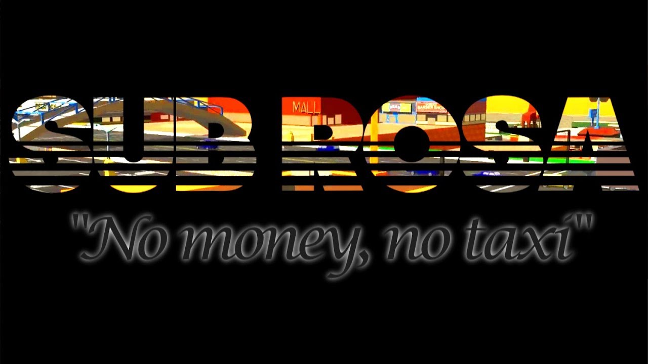 SUB ROSA: No money, no taxi | Bucklington