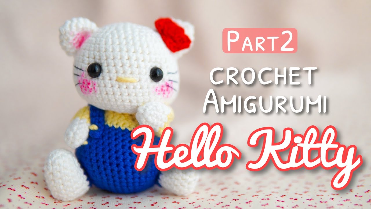 Part2【かぎ針編み】キティちゃんの編み方｜Hello Kitty Crochet Tutorial｜Amigurumi