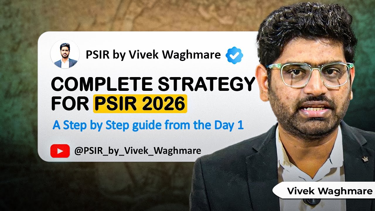 Complete PSIR Strategy for UPSC 2026 - A step by Step guide From the Day 1 - By Vivek Waghmare PSIR