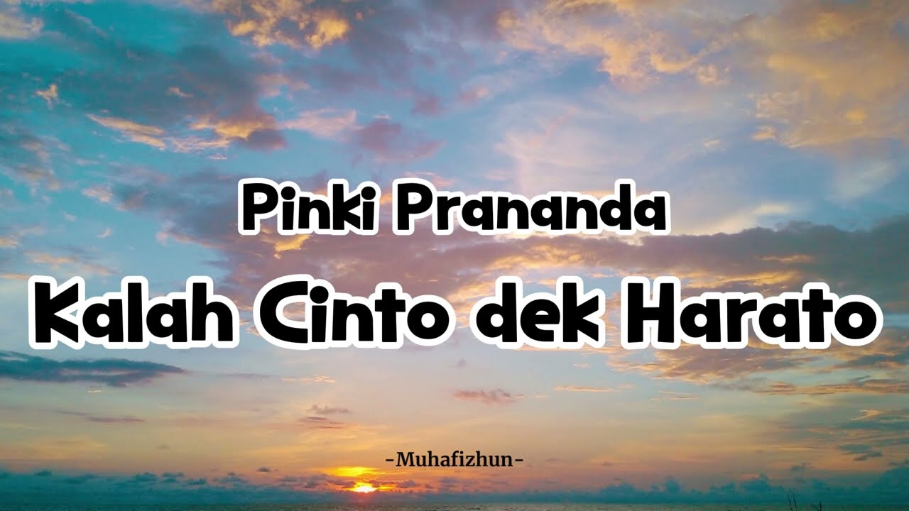 Pinki Prananda  - Kalah Cinto Dek Harato || Lirik Lagu Minang