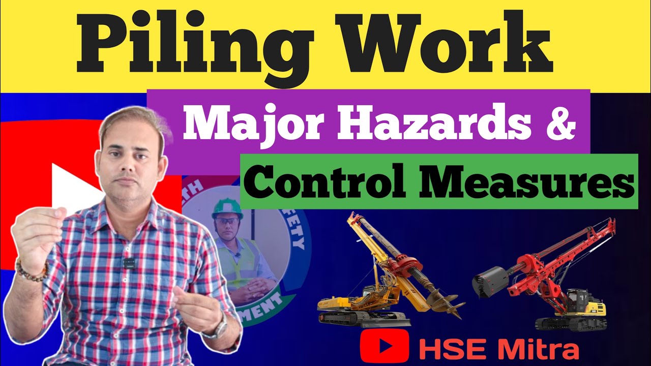 What is Piling Work? | Hazards & Safety Precautions in Piling Work | Construction Safety Explained