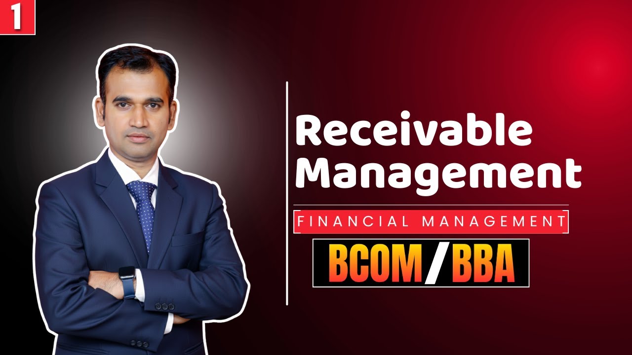 Receivable Management | 01 | Financial management | BCom/BBA | Anuj Kr. Singh