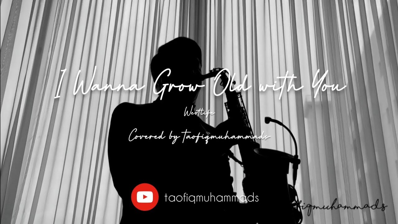 Saxophone Instrumental - I Wanna Grow Old with You Covered by taofiqmuhammads #SAXCAM