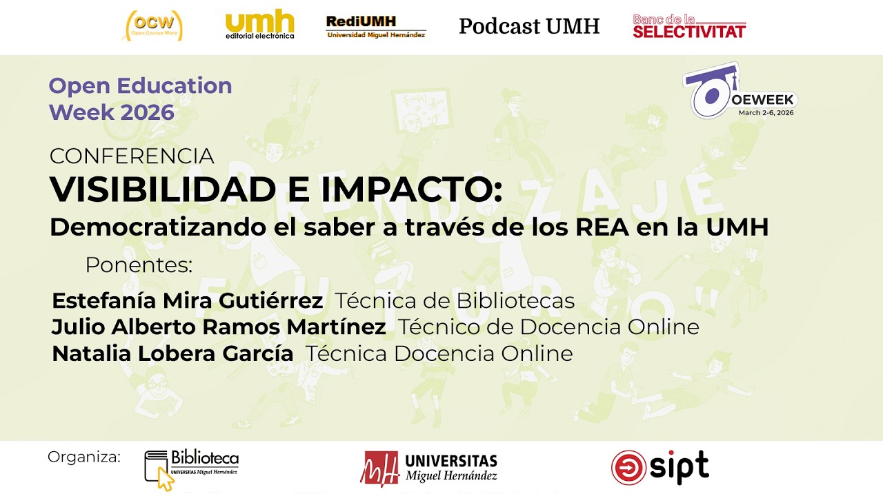 VISIBILIDAD E IMPACTO: Democratizando el saber a través de los REA en la UMH