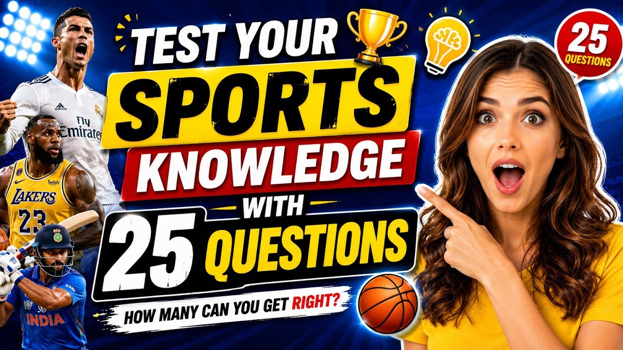 TEST YOUR SPORTS KNOWLEDGE WITH 25 QUESTIONS 🏀