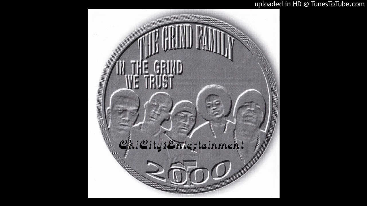 The Grind Family - The Anthem (1999 Gary,Indiana)