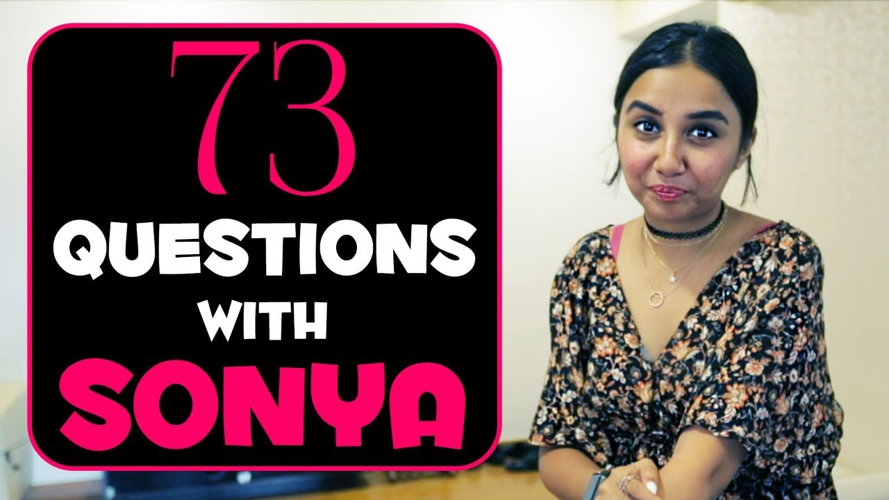 73 Questions With Sonya | Beauty Blogger Parody | MostlySane