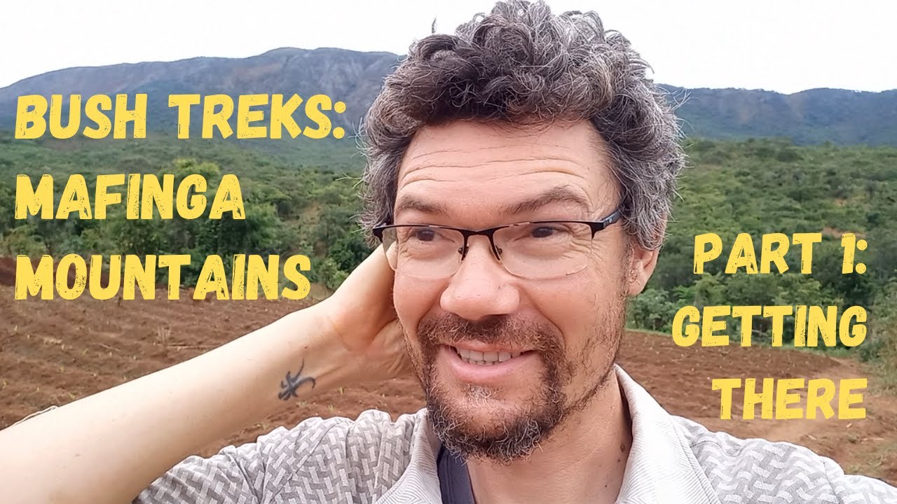 Bush Treks - Mafinga Mountains: Part 1 - Getting There