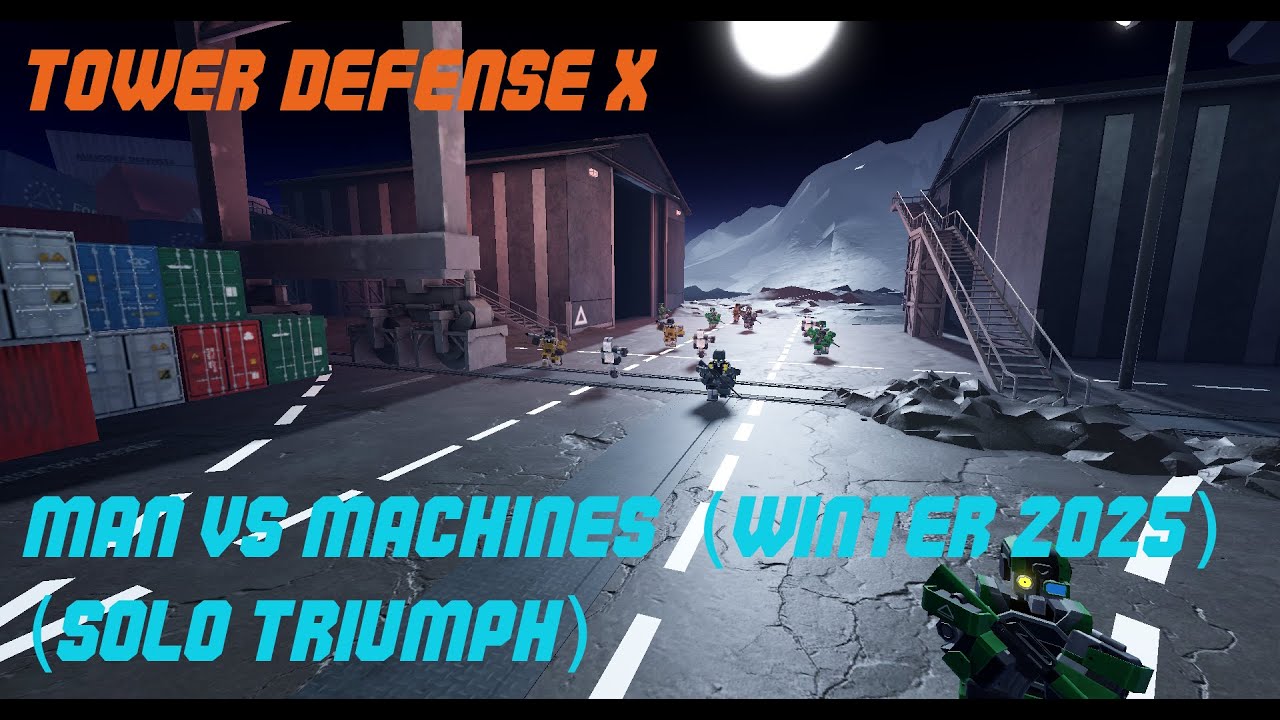 Tower defense x. Man versus machines solo triumph (winter 2025)