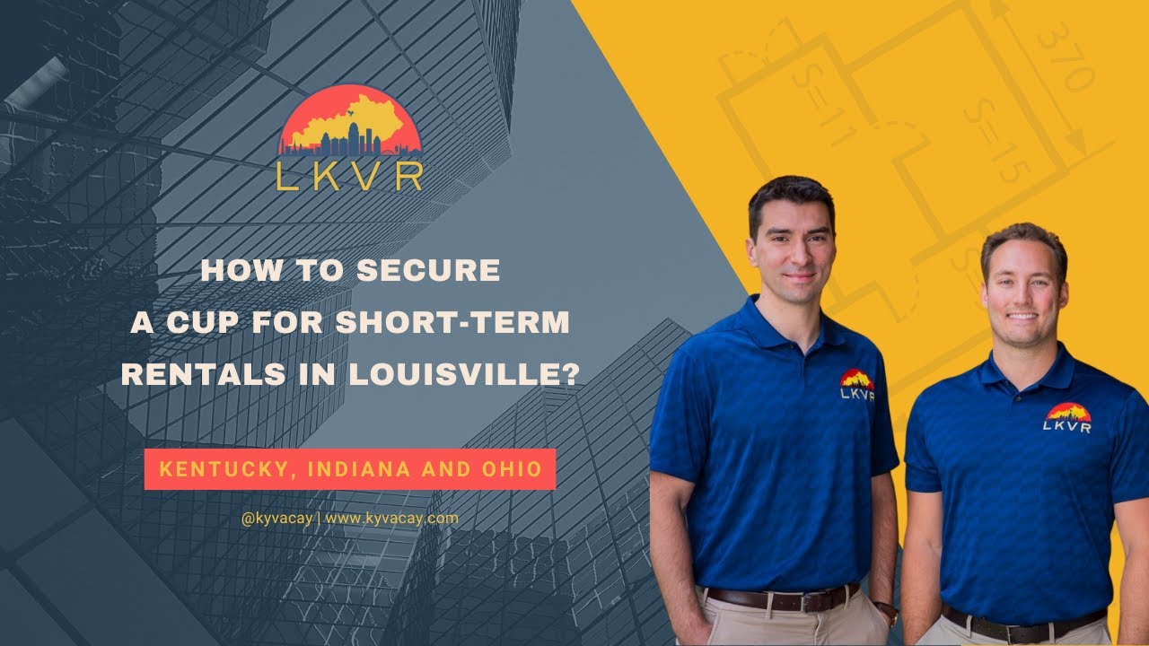 How To Secure A CUP for Short-Term Rentals in Louisville?
