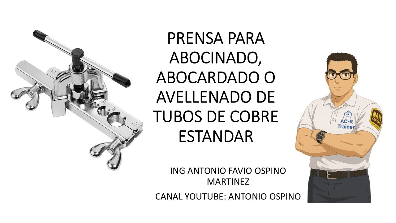 PROCESO DE ABOCINADO, ABOCARDADO, AVELLANADO O ACAMPANAMIENTO DE TUBOS DE COBRE CON PRENSA ESTANDAR