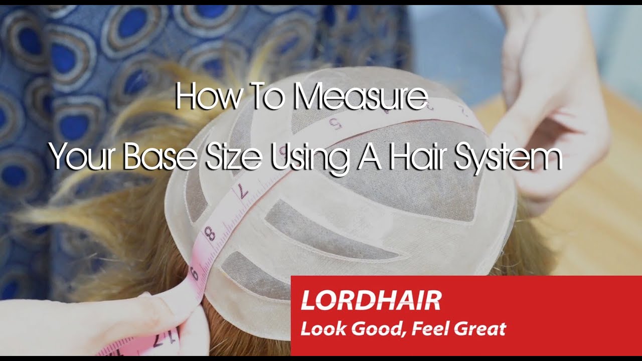 How to Measure Your Base Size Using A Hair System | Lordhair