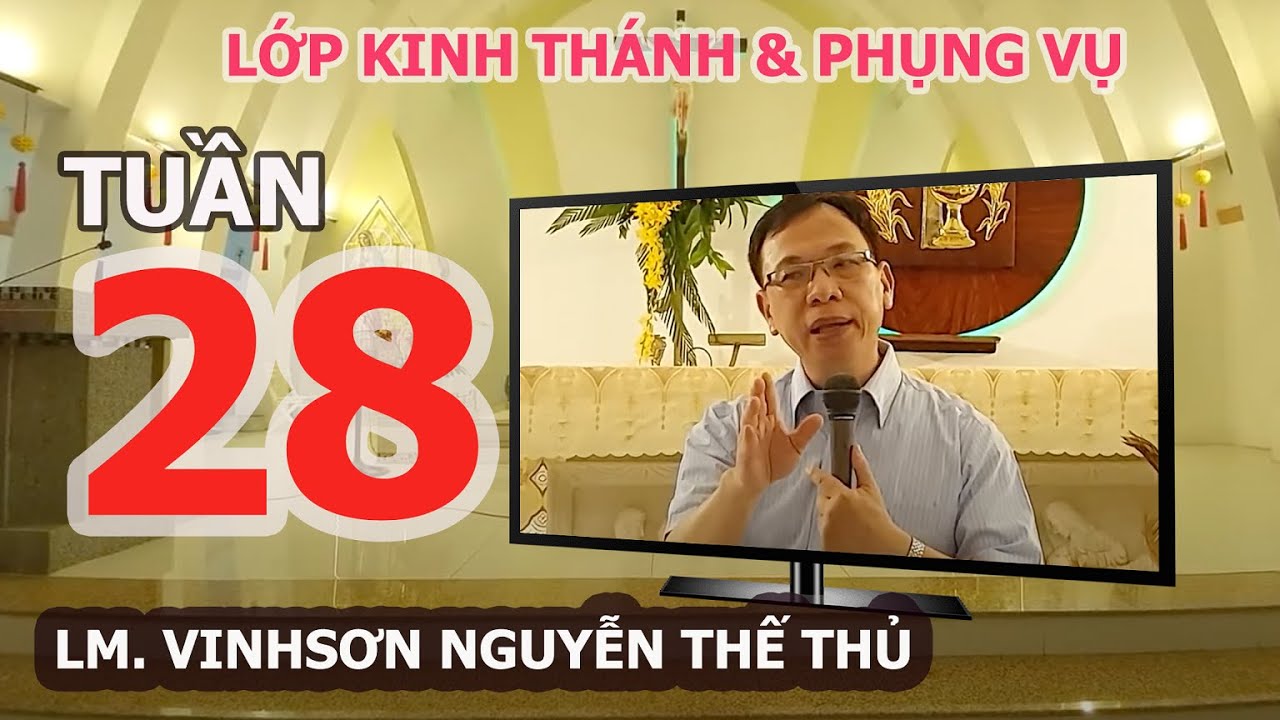 GIOSUÊ, SAMSON, NƯỚC DO THÁI - TUẦN 28 - LM. VINH SƠN NGUYỄN THẾ THỦ