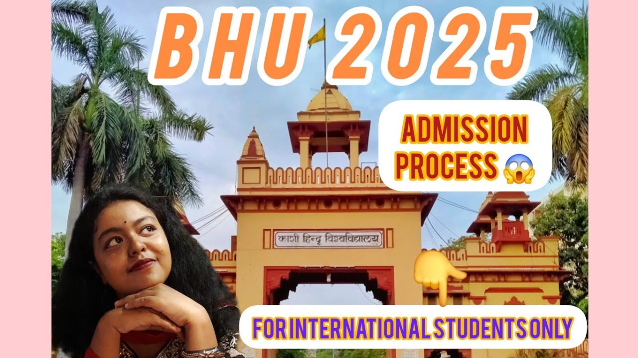 How to apply Banaras Hindu University || BHU admission process 2025. || For International students.