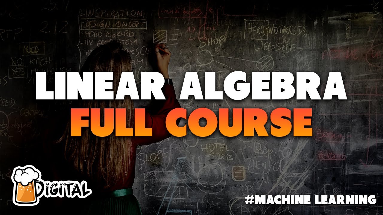 Linear Algebra Full Course in Hindi - Machine Learning by Digital Daru🍺