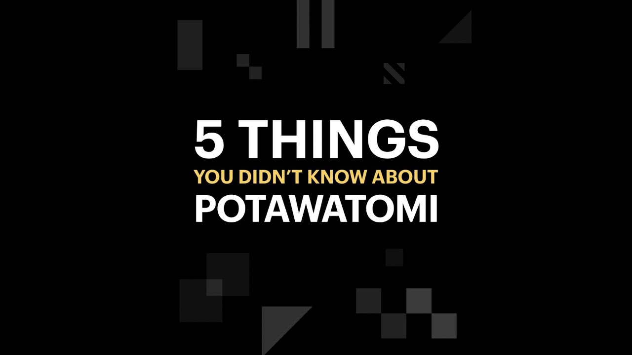 5 Things You Didn&rsquo;t Know About Potawatomi - Fun Fact #1