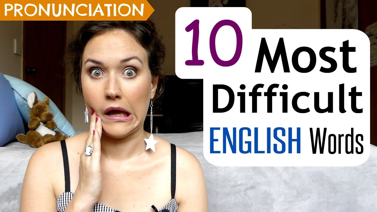 10 Most Difficult English Words to Pronounce | UK & US