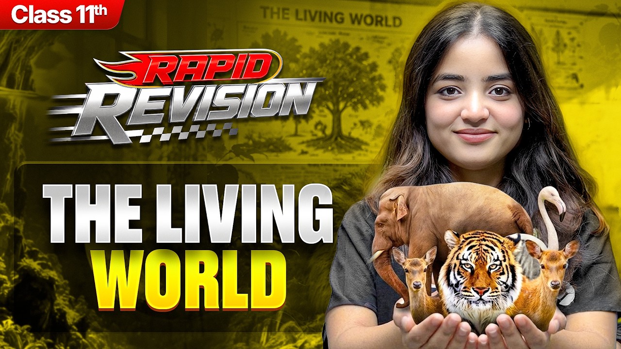The Living World in 19 Mins | Class 11th Biology Chapter-1 RAPID REVISION | CBSE 2026-27 Exam