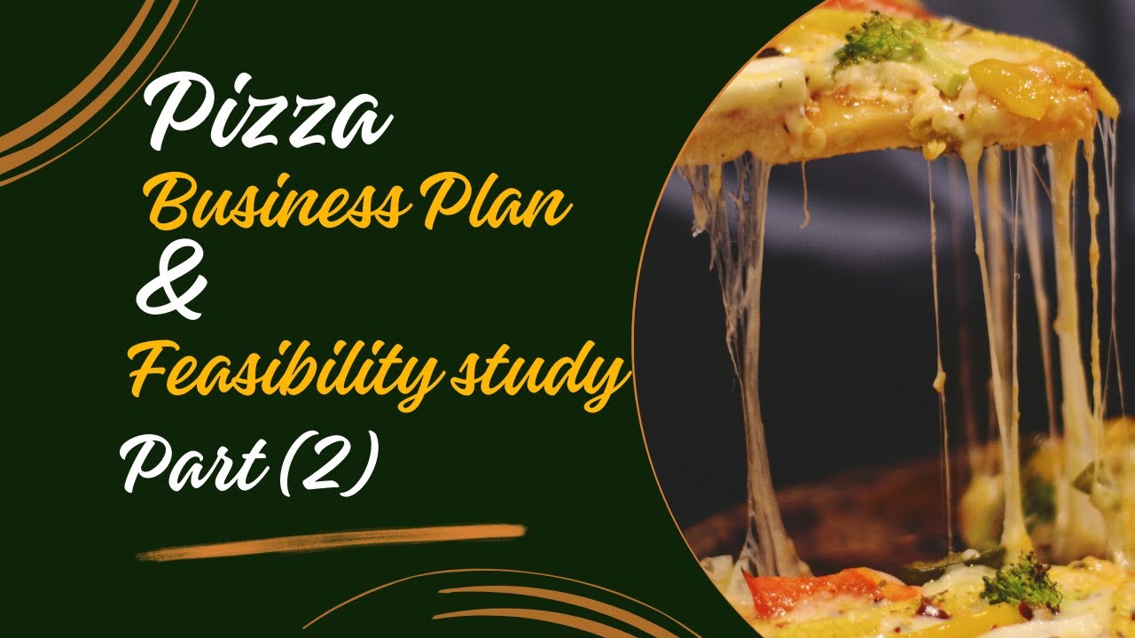 How to do Financial analysis of Business Plan &  Feasibility of Pizza business/ business Plan part 2