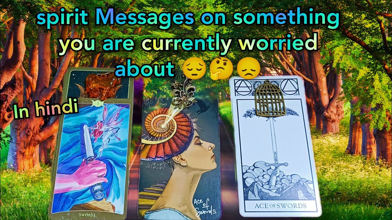 Hindi:Spirit Messages on Something You are worried 😫 about 🌟 Psychic Reading🍀🍀 Timeless