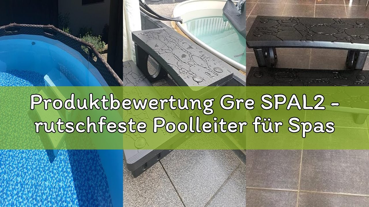 Produktbewertung Gre SPAL2 - rutschfeste Poolleiter für Spas und Aufstellpools, Sicherheitsleiter mi