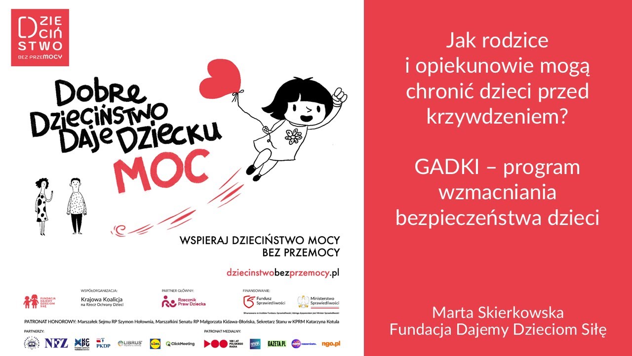 Jak rodzice i opiekunowie mogą chronić dzieci przed krzywdzeniem  Program GADKI (Marta Skierkowska)
