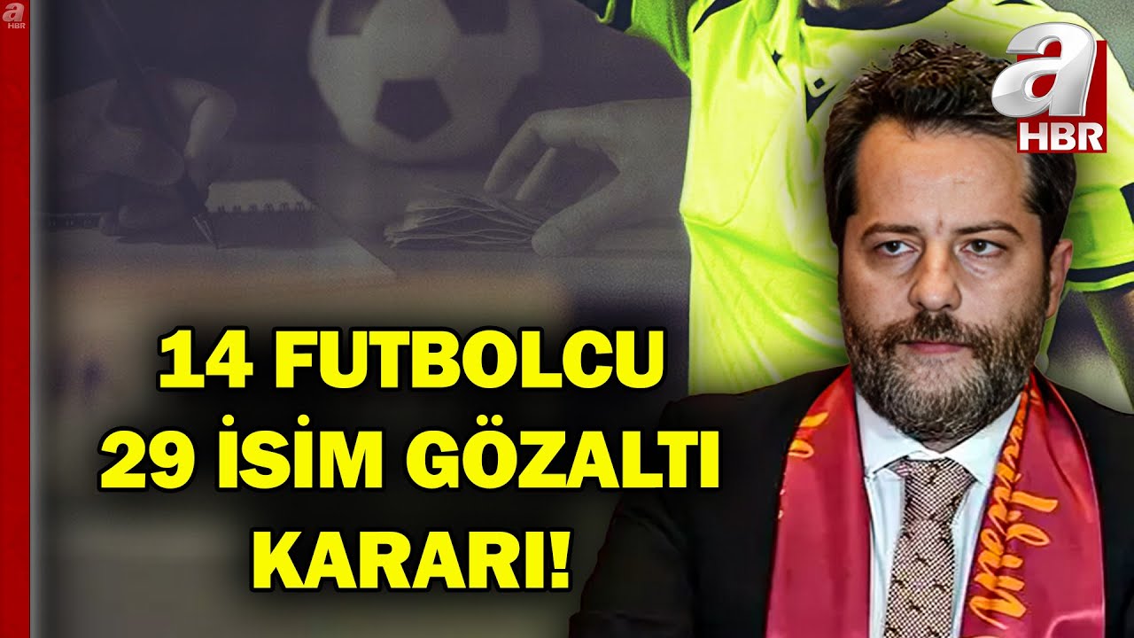 Futbolda Bahis Soruşturması! Erden Timur Dahil 29 Ş&uuml;pheli Hakkında G&ouml;zaltı Kararı | A Haber