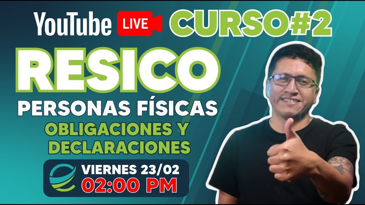 🔥 RESICO PERSONA FÍSICA OBLIGACIONES Y DECLARACIONES🔥 CURSO #2
