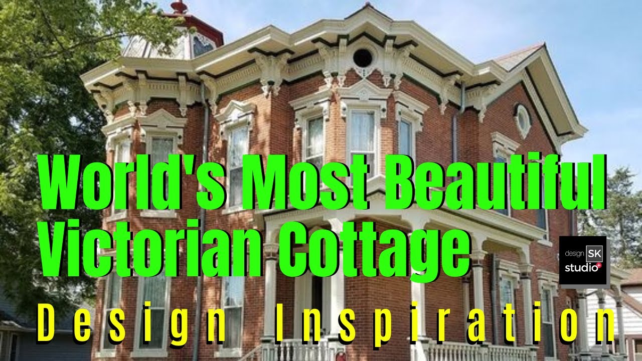 World’s Most Beautiful Victorian Cottages