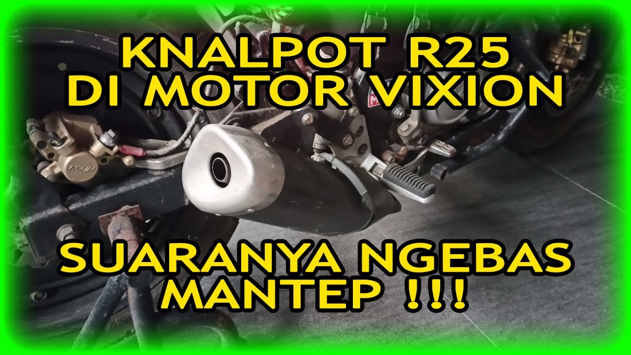 GACOR NIH BOSS!!! MASANG KNALPOT R25 DI MOTOR VIXION !!! TEST SOUND