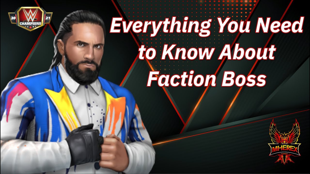 Everything You Need to Know About Faction Boss