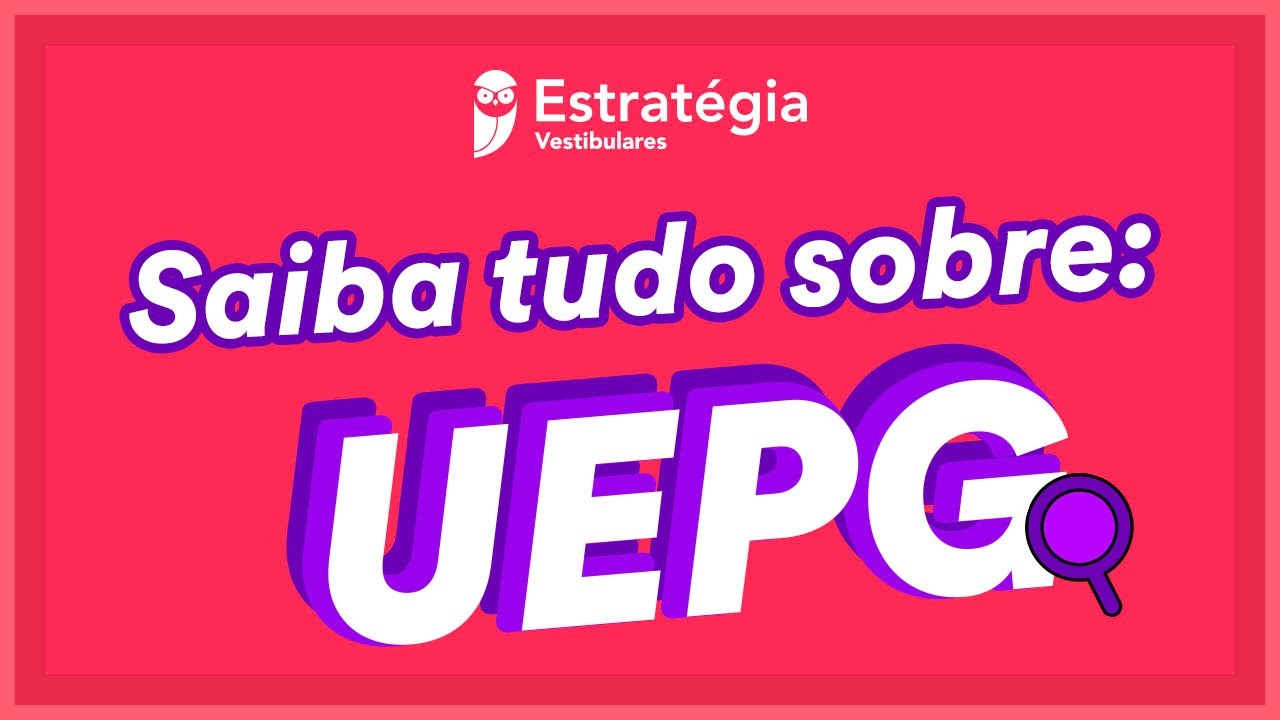 Saiba tudo sobre a UEPG