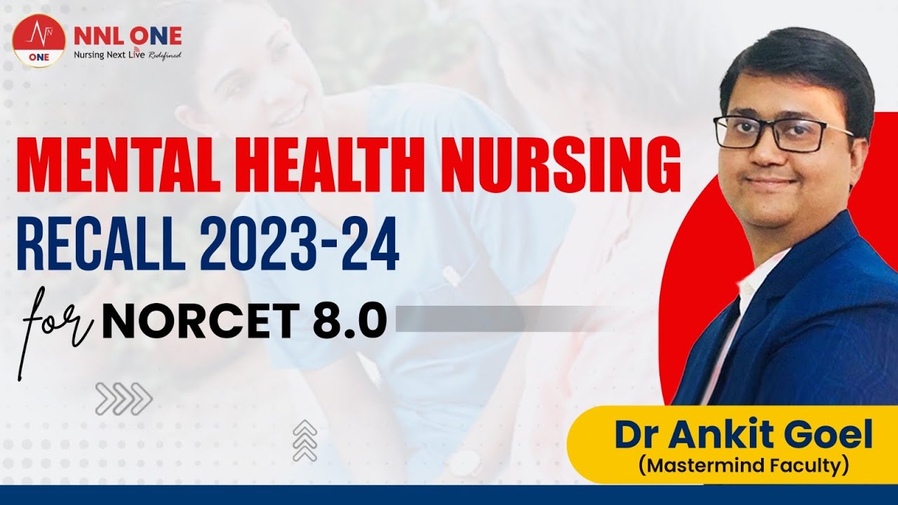 NORCET Summit | Mental Health Nursing Recall Discussion (NORCET 2023–24) | Dr. Ankit Goel