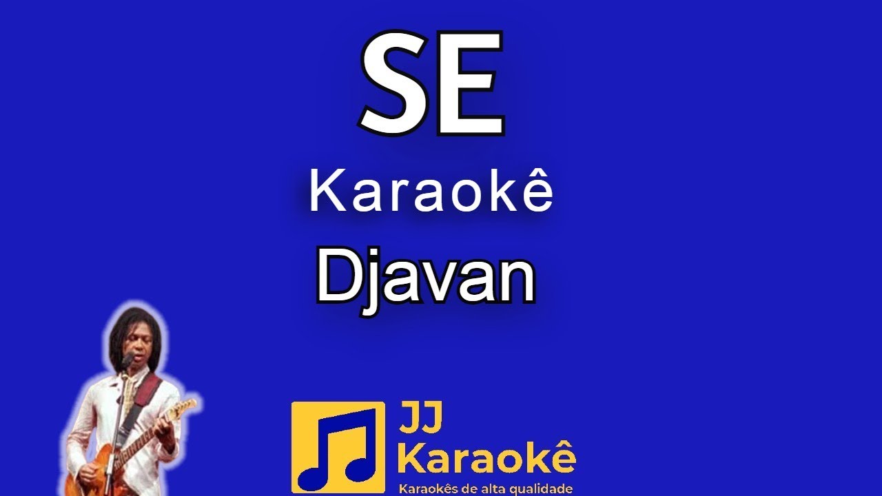 Se - Djavan - Karaokê - com back vocal