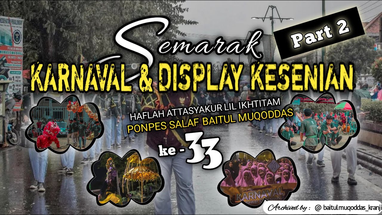 Karnaval haflah akhirusannah | ponpes baitul muqoddas | kranji kedungwuni Pekalongan