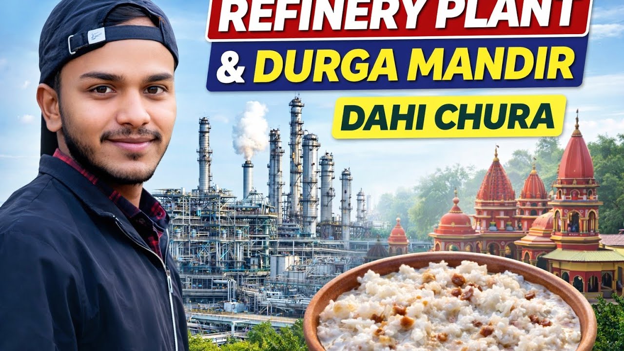 Gaon Ke Paas Itna Bada Refinery 😱 | Durga Mandir Darshan & Dahi Chura Joran Vlog