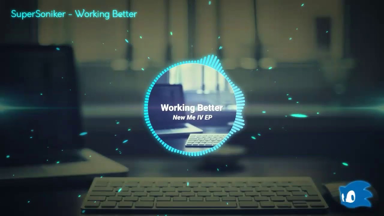 [Future Bass] SuperSoniker - Working Better (New Me IV EP)