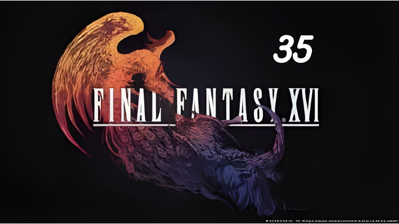 Let's Play Final Fantasy XVI Part 35 Cid's Daughter: Mid