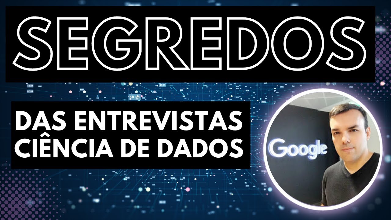 Segredos para se dar BEM em uma Entrevista para Cientista de Dados
