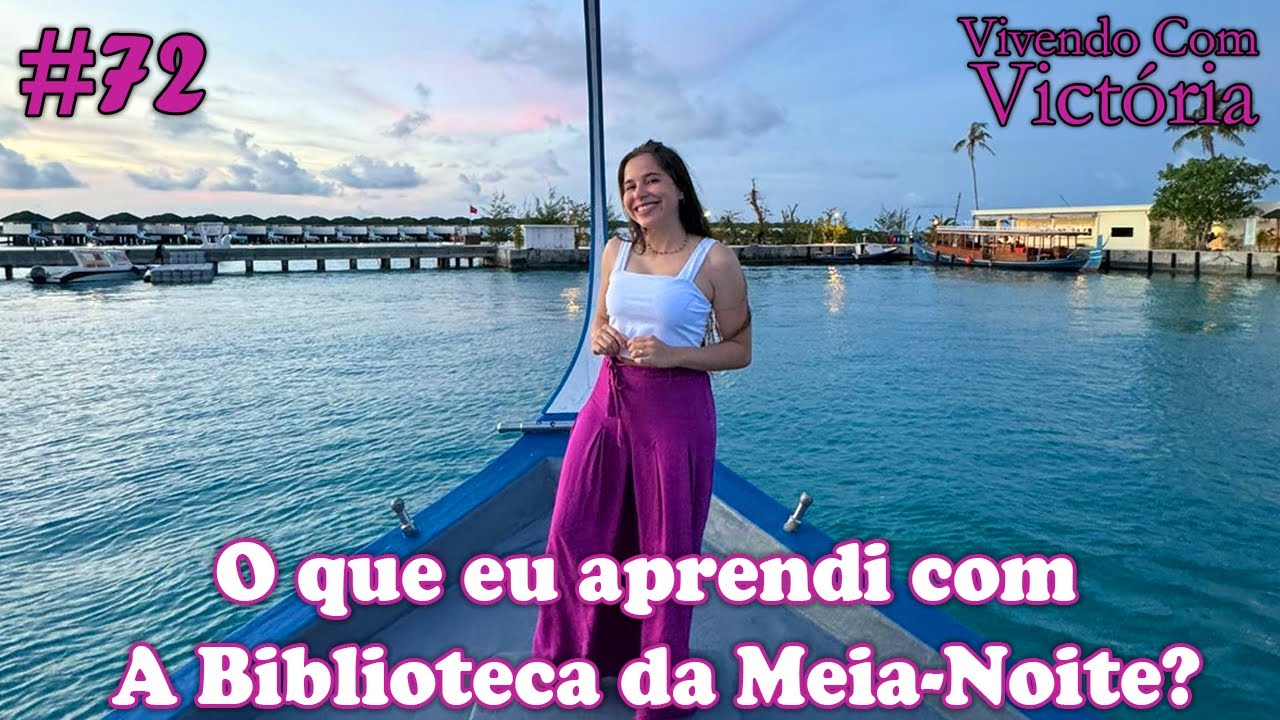 O que eu aprendi com A Biblioteca da Meia Noite   Vivendo com Victoria #72